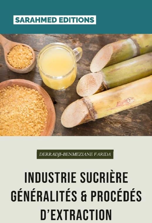 Industrie sucrière : généralités et procédés d'extraction