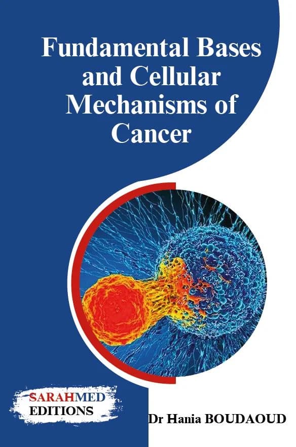 Fundamental Bases and Cellular Mechanisms of Cancer