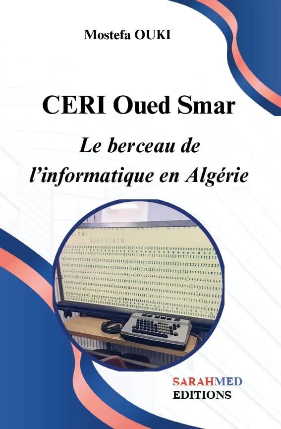 CERI Oued Smar, le berceau de l’informatique en Algérie