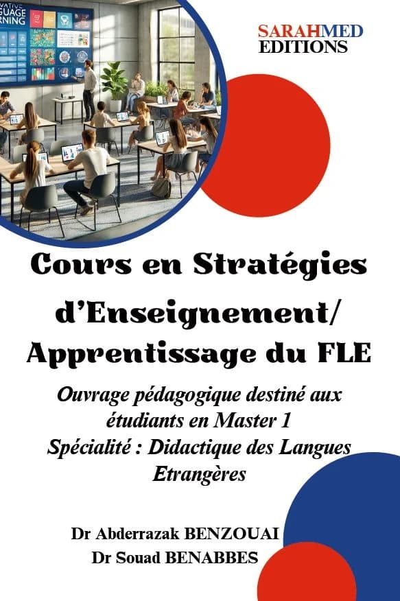 Cours en Stratégies d’Enseignement/Apprentissage du FLE Ouvrage pédagogique destiné aux étudiants en Master 1. Spécialité : Didactique des Langues Etrangères