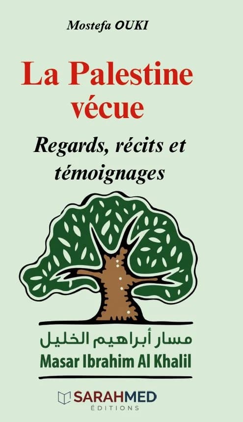 La Palestine vécue : Regards, récits et témoignages