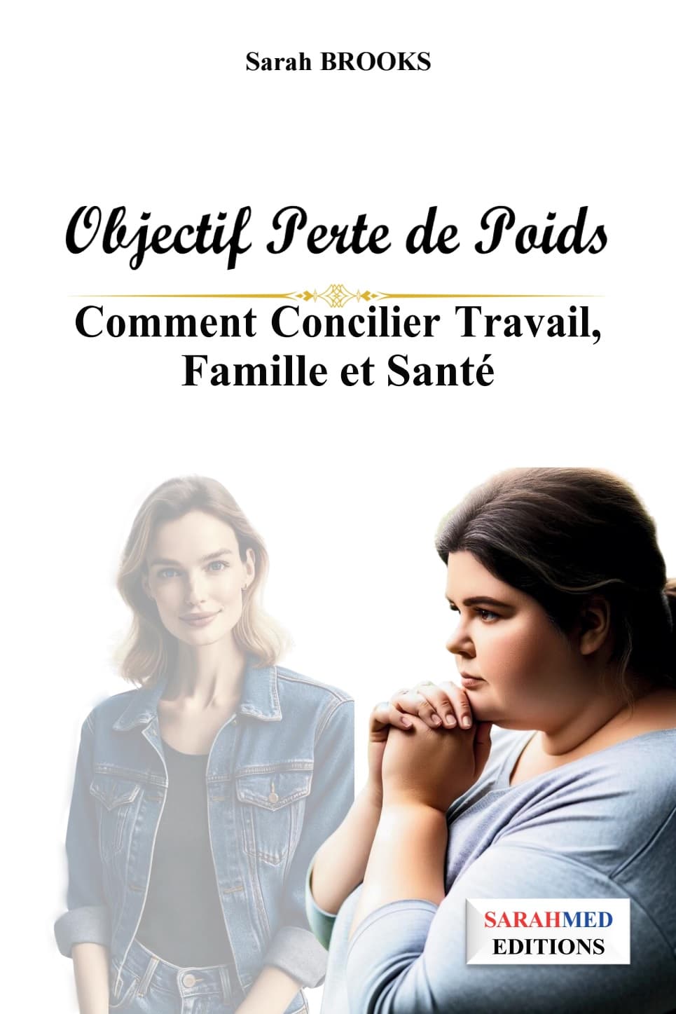 Objectif Perte de poids : Comment Concilier Travail, Famille et Santé